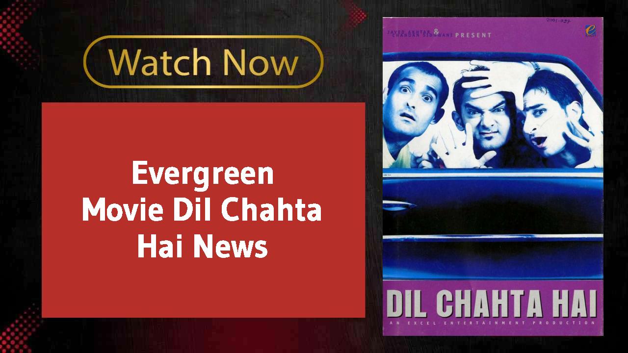 Dil Chahta Hai